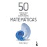 50 Cosas que hay que saber sobre matemáticas