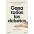 Gana todos los debates