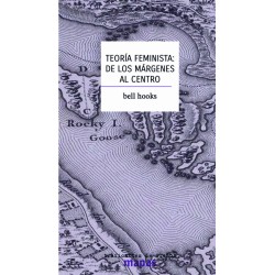 TEORÍA FEMINISTA: DE LOS MÁRGENES AL CENTRO