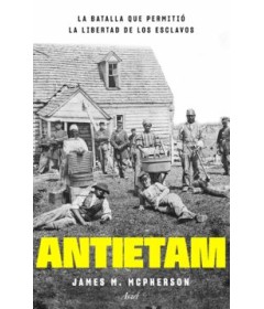ANTIETAM, LA BATALLA QUE PERMITIP LA LIBERTAD DE LOS ESCLAVOS