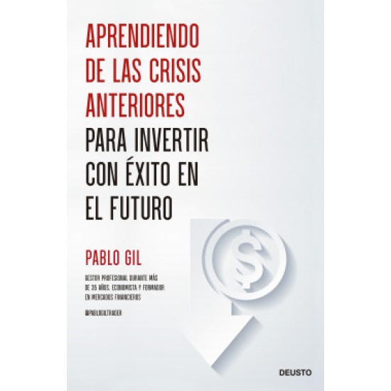 Aprendiendo de las crisis anteriores para invertir con éxito en el futuro