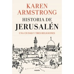 HISTORIA DE JERUSALEN: UNA CIDUAD Y TRES RELIGIONES
