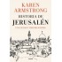 HISTORIA DE JERUSALEN: UNA CIDUAD Y TRES RELIGIONES