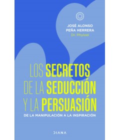 Los secretos de la seducción y la persuasión