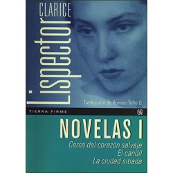 Novelas I. Cerca del corazón salvaje / El candil / La ciudad sitiada