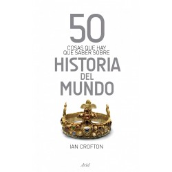 50 Cosas que hay que saber sobre historia del mundo