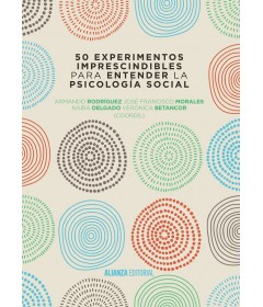 50 Experimentos imprescindibles para entender la psicología social