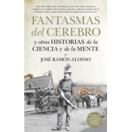 FANTASMAS DEL CEREBRO Y OTRAS HISTORIAS DE LA CIENCIA