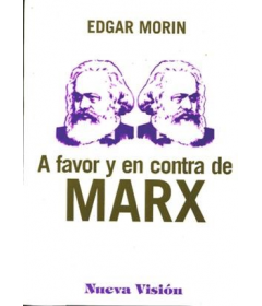 A favor y en contra de Marx A favor y en contra de Marx