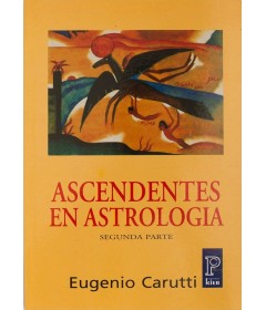Ascendentes en astrología - Segunda parte