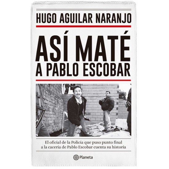 Así maté a Pablo Escobar Así maté a Pablo Escobar