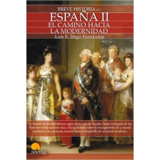 Breve historia de España II. El camino hacia la modernidad