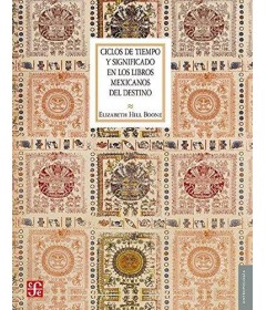 Ciclos de tiempo y significado en los libros Mexicanos del destino