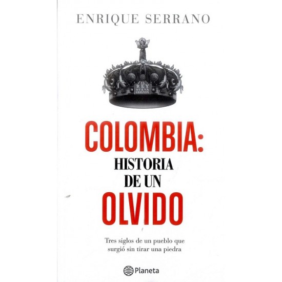 Colombia: Historia de un olvido