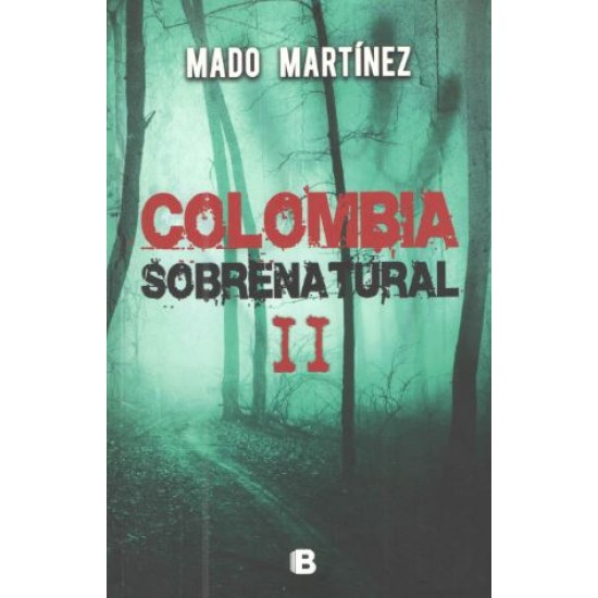 Colombia sobrenatural II