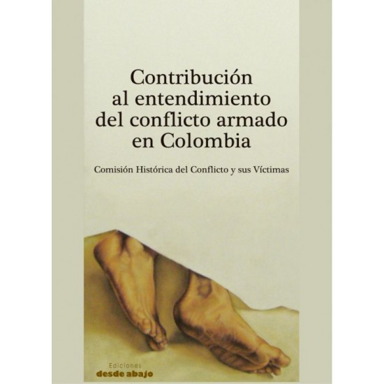 Contribución al entendimiento del conflicto armado en Colombia
