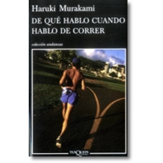 De qué hablo cuando hablo de correr De qué hablo cuando hablo de correr