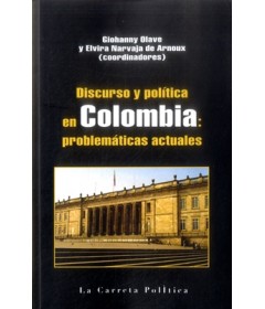 Discurso y política en Colombia: problemáticas actuales