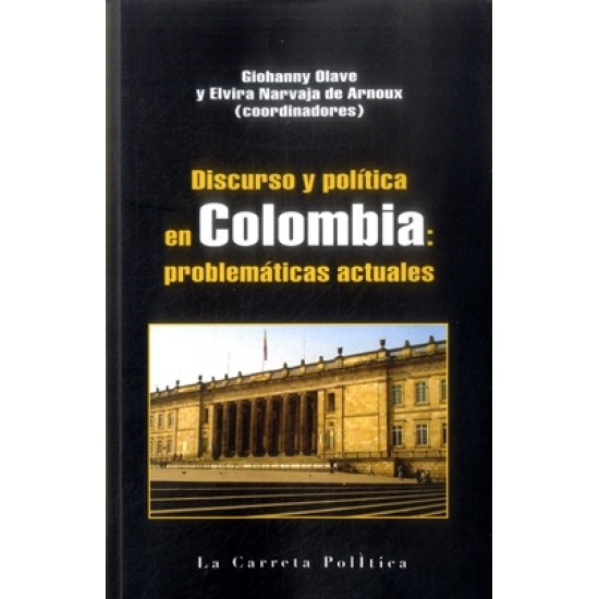 Discurso y política en Colombia: problemáticas actuales