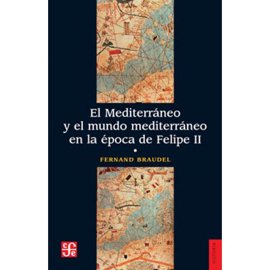 El mediterráneo y el mundo mediterráneo en la época de Felipe II