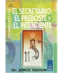 El secretario, el preboste y el intendente - Sexto, séptimo y octavo grado