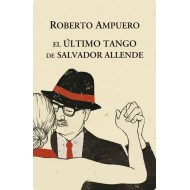 El último tango de Salvador Allende 