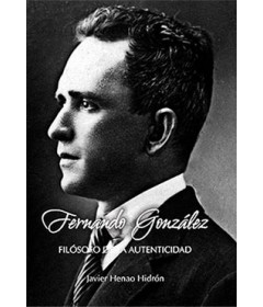 Fernando González filósofo de la autenticidad