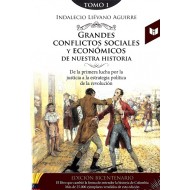 Grandes conflictos sociales y económicos de nuestra historia - Tomo I