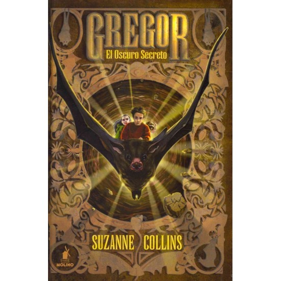 Gregor - 4 El oscuro secreto Gregor - 4 El oscuro secreto