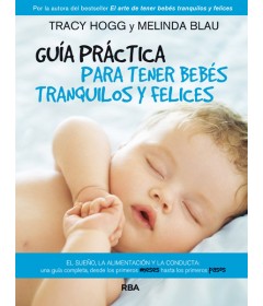 Guía práctica para tener bebés tranquilos y felices