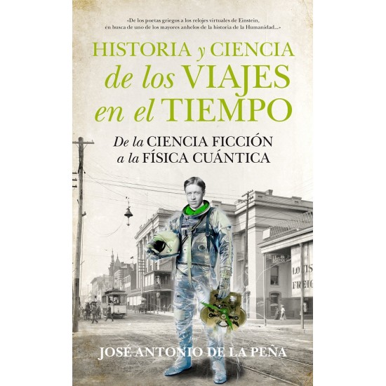 Historia y ciencia de los viajes en el tiempo Historia y ciencia de los viajes en el tiempo