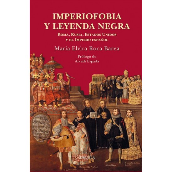 Imperiofobia y la leyenda negra Imperiofobia y la leyenda negra