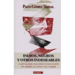 Indios, Negros y otros indeseables