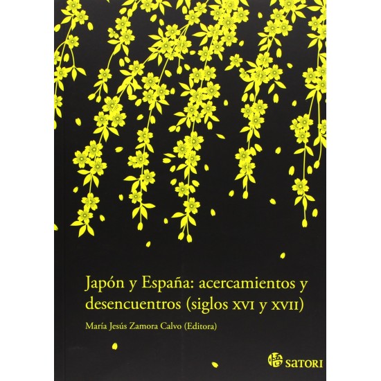 Japón y España: acercamientos y desencuentros (siglos XVI y XVII)
