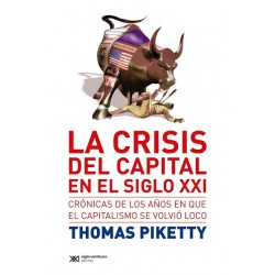 La crisis del capital en el siglo XXI