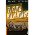 La historia definitiva del club Bilderberg