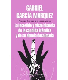 La increíble y triste historia de la cándida Eréndira y de su abuela desalmada 