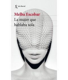 La mujer que hablaba sola