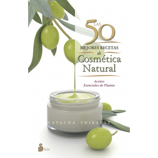 Las 50 mejores recetas de cosméticos natural 