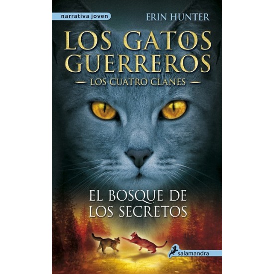 Los gatos guerreros los cuatro clanes - 3 El bosque de los secretos 