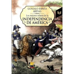 Los mejores relatos de la independencia de América