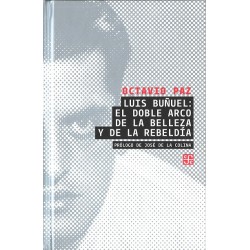 Luis Buñuel: El doble arco de la belleza y de la rebeldía