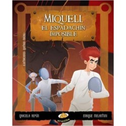 Miqueli, El espadachín imposible