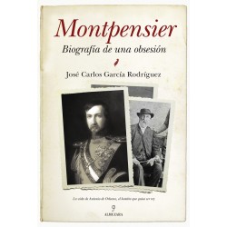 Montpensier Biografía de una obsesión