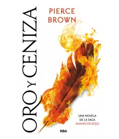 Oro y ceniza - Saga amanecer rojo 4