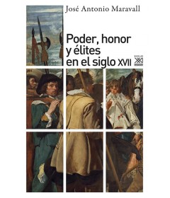 Poder, honor y élites en el siglo XVII