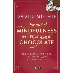Por qué el mindfulness es mejor que el chocolate