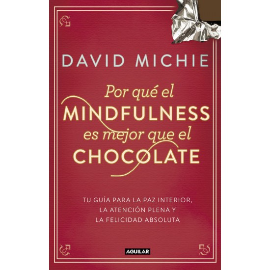 Por qué el mindfulness es mejor que el chocolate Por qué el mindfulness es mejor que el chocolate