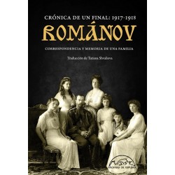 Románov Crónica de un final: 1917 - 1918