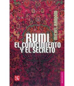 Rumi el conocimiento y el secreto